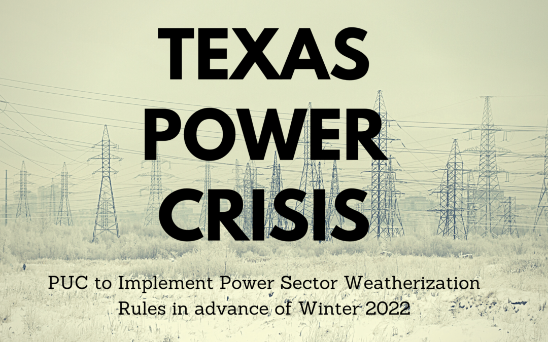 Blog: PUC Pushes to Implement Power Sector Weatherization Before Winter 2022