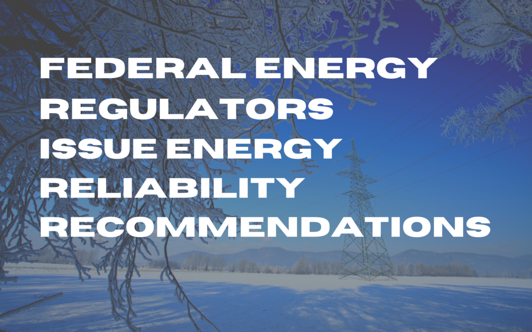Blog: Federal Regulatory Staff Fault Texas, Recommend Energy Reliability Reforms